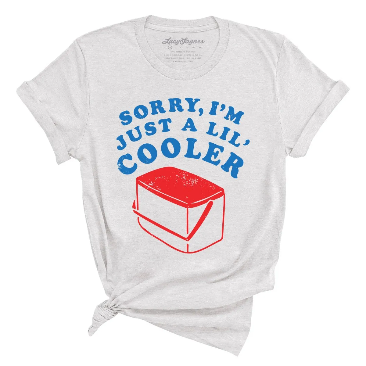 Just A Lil' Cooler Tee
