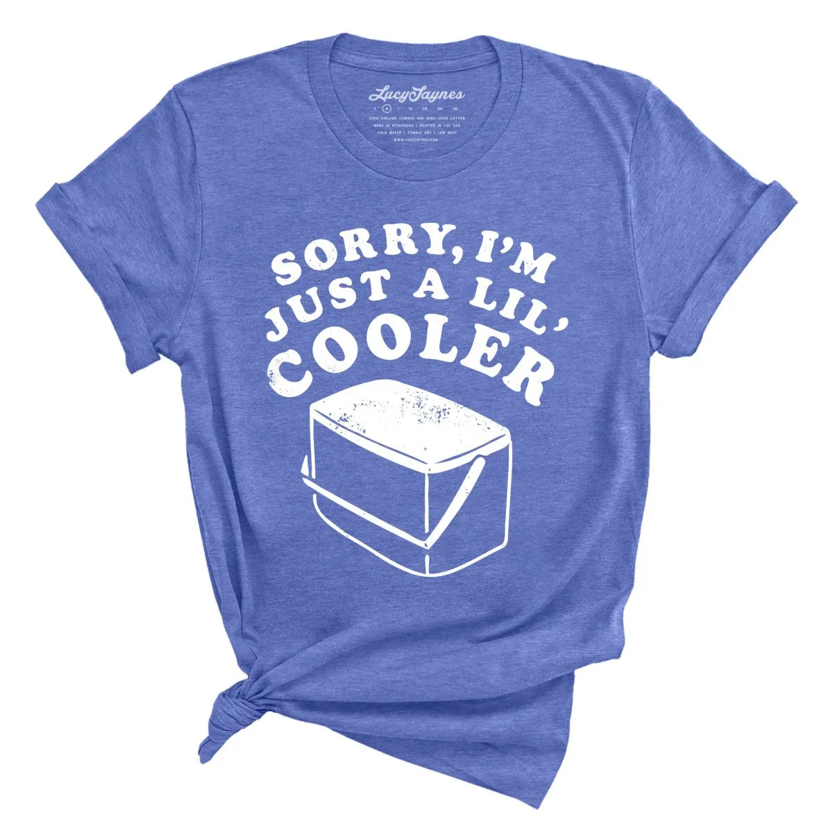 Just A Lil' Cooler Tee