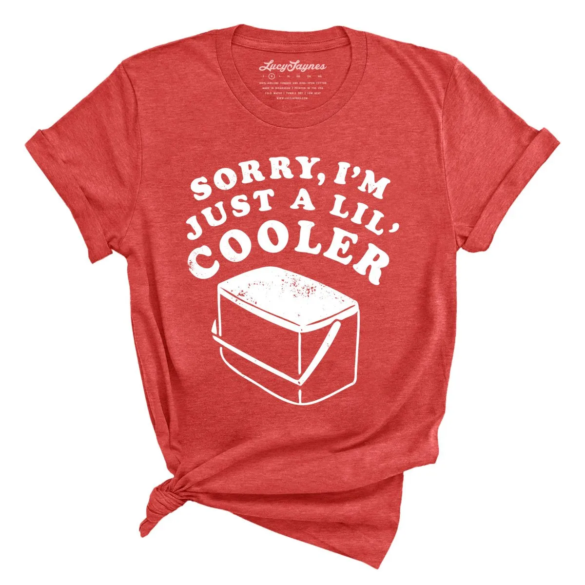 Just A Lil' Cooler Tee