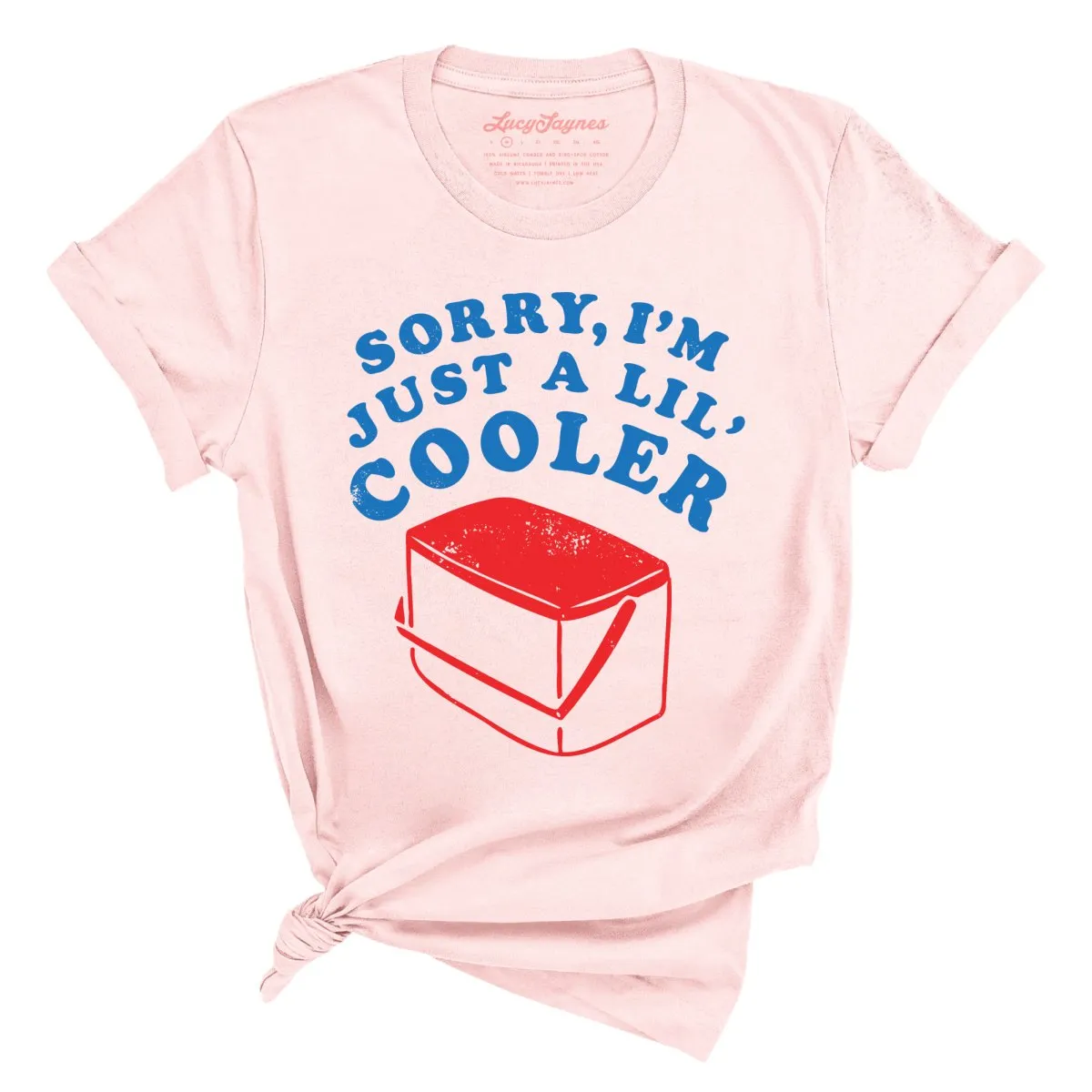 Just A Lil' Cooler Tee