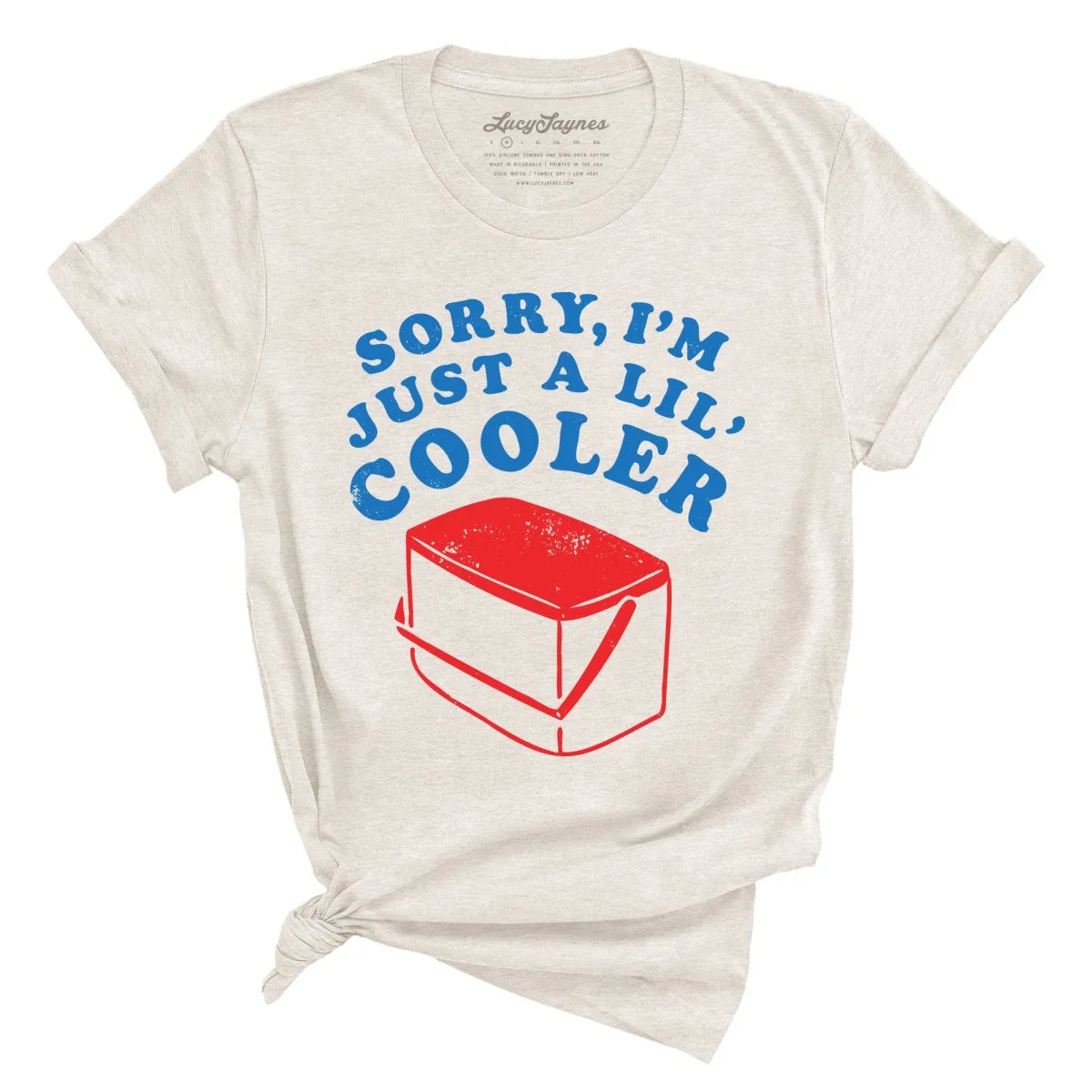 Just A Lil' Cooler Tee